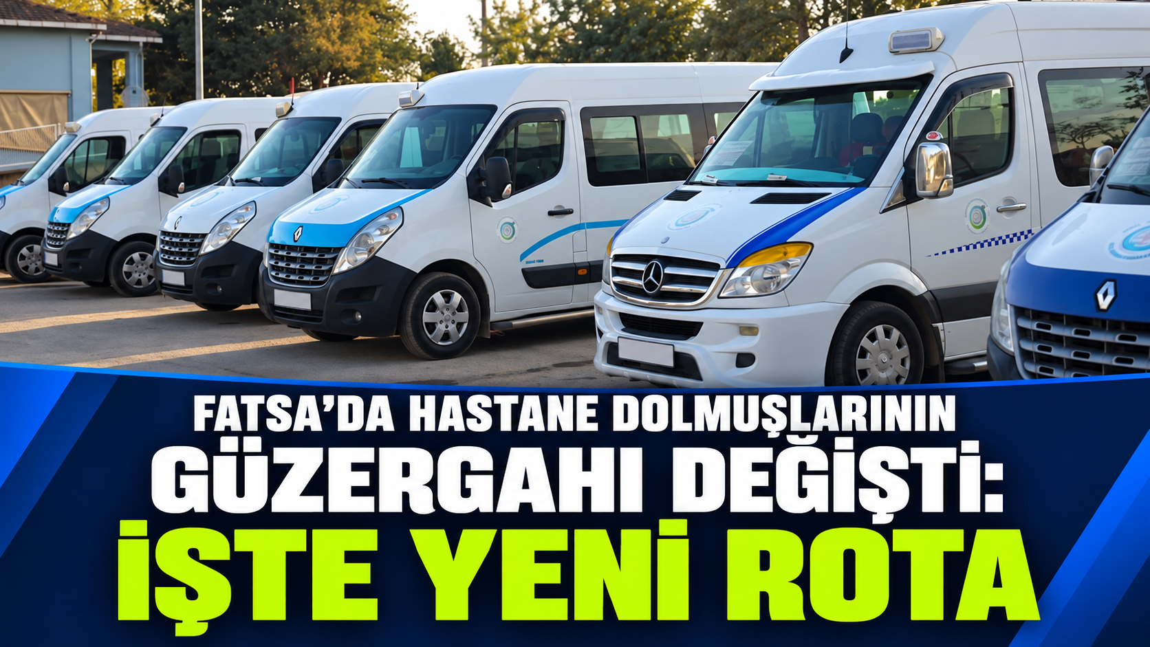 Fatsa’da hastane dolmuşlarının güzergahı değişti: İşte yeni rota