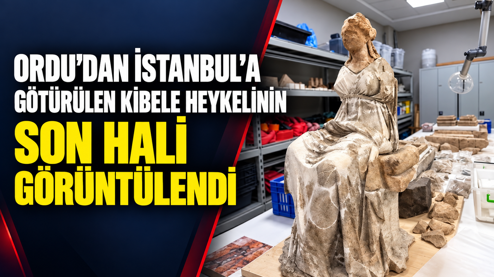 Ordu’dan İstanbul’a götürülen Kibele heykelinin son hali görüntülendi
