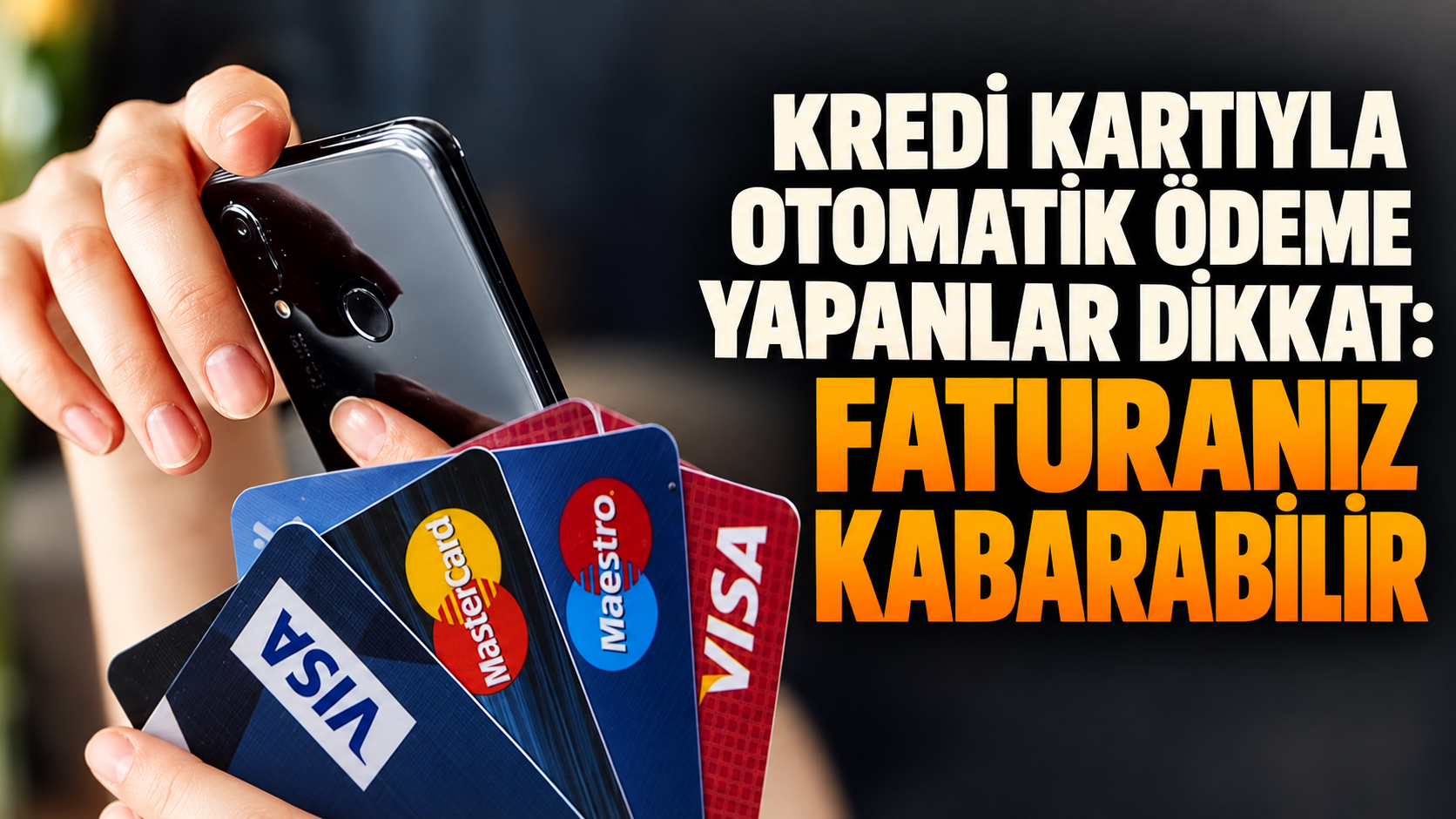 Kredi kartıyla otomatik ödeme yapanlar dikkat: Faturanız kabarabilir