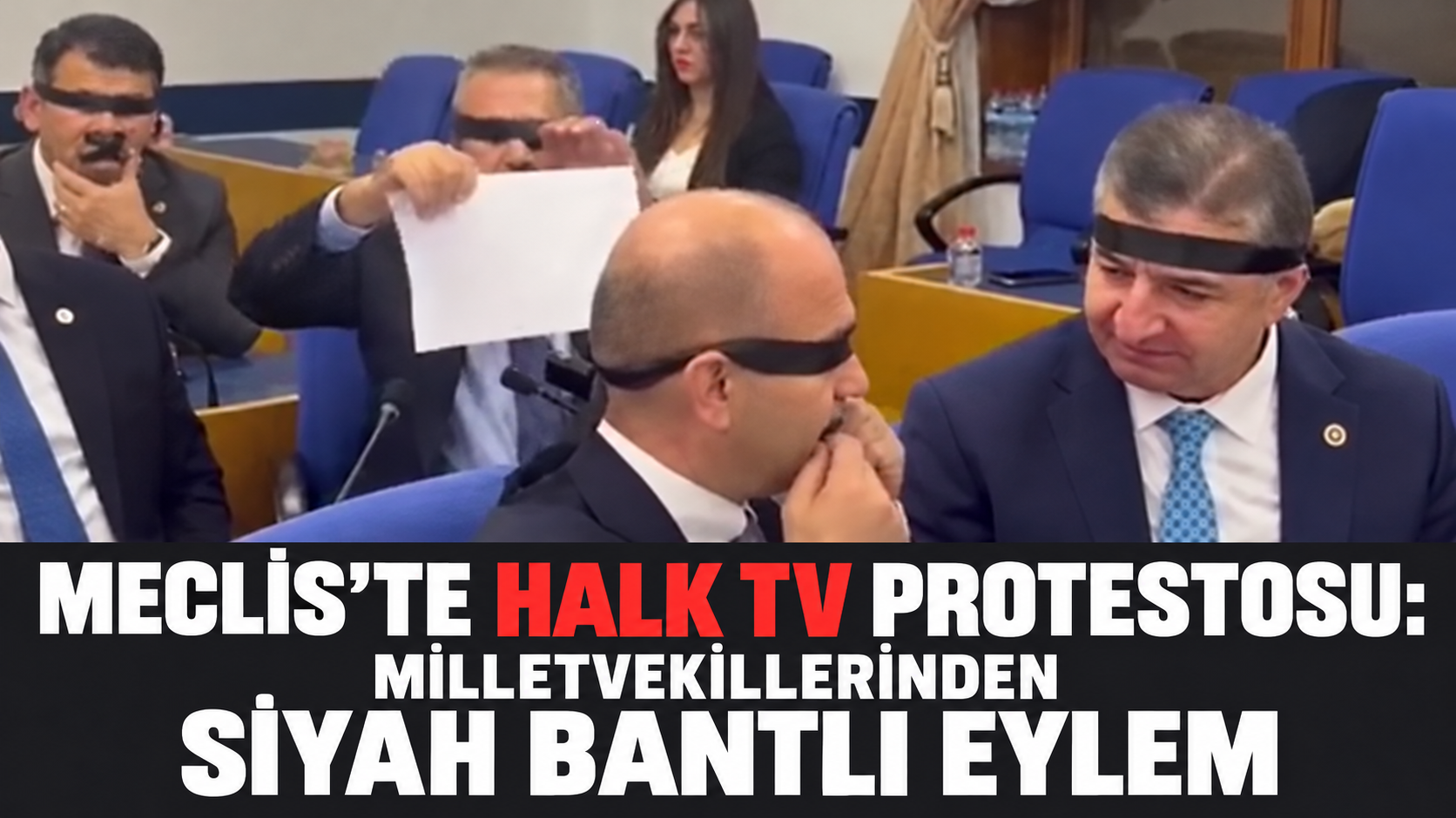 Meclis’te Halk TV protestosu: Milletvekillerinden siyah bantlı eylem