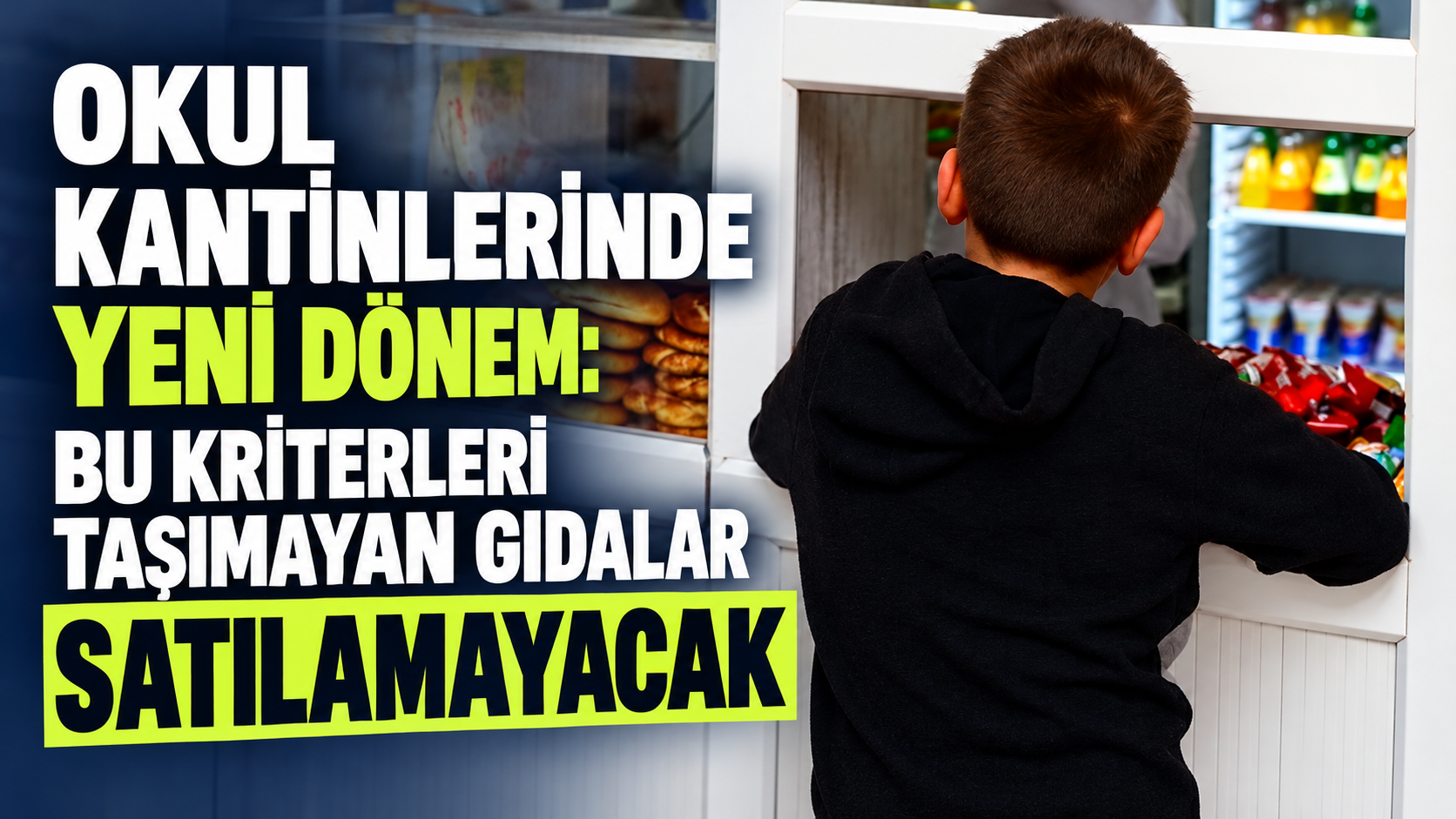 Okul kantinlerinde yeni dönem: Bu kriterleri taşımayan gıdalar satılamayacak