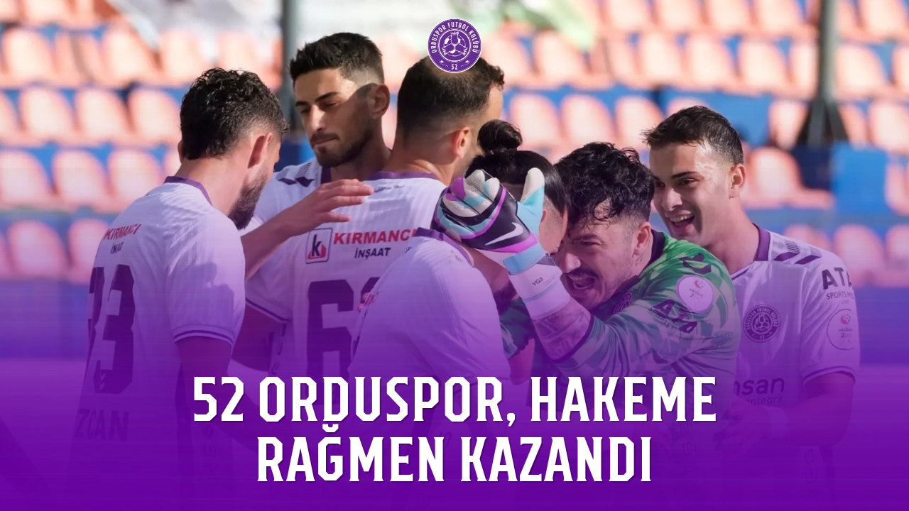 52 Orduspor, hakeme rağmen kazandı