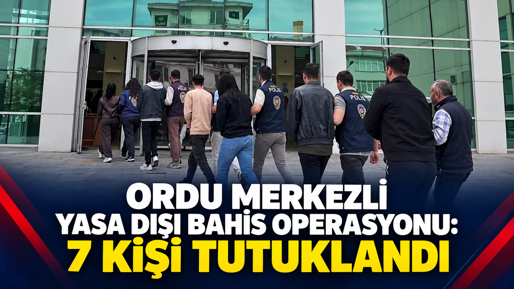 Ordu merkezli yasa dışı bahis operasyonu: 7 kişi tutuklandı